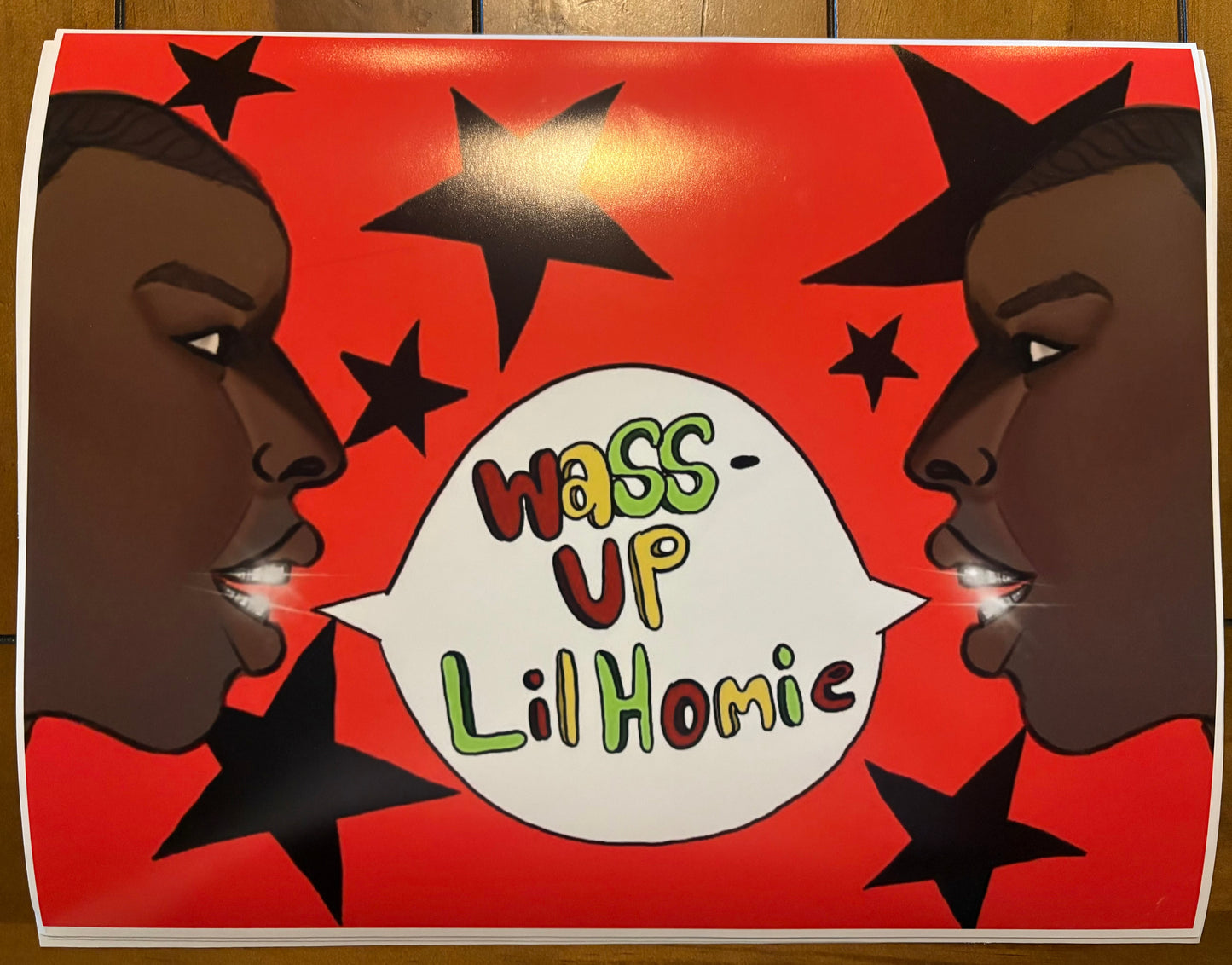 Wass-up Lil Homie Print